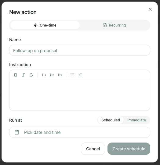 New action dialog with one-time or recurring type, an instruction, and scheduled or immediate run time